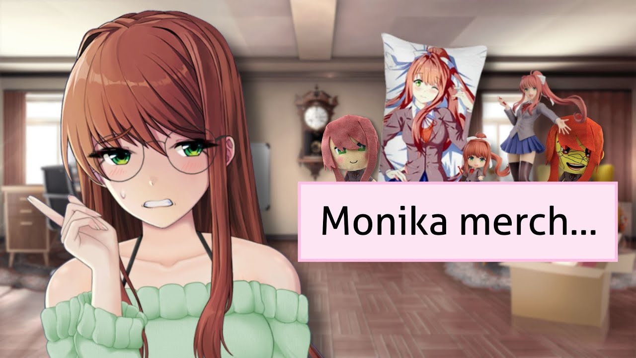 Monika's reaction to her Merch... | Monika After Story: A DDLC Mod