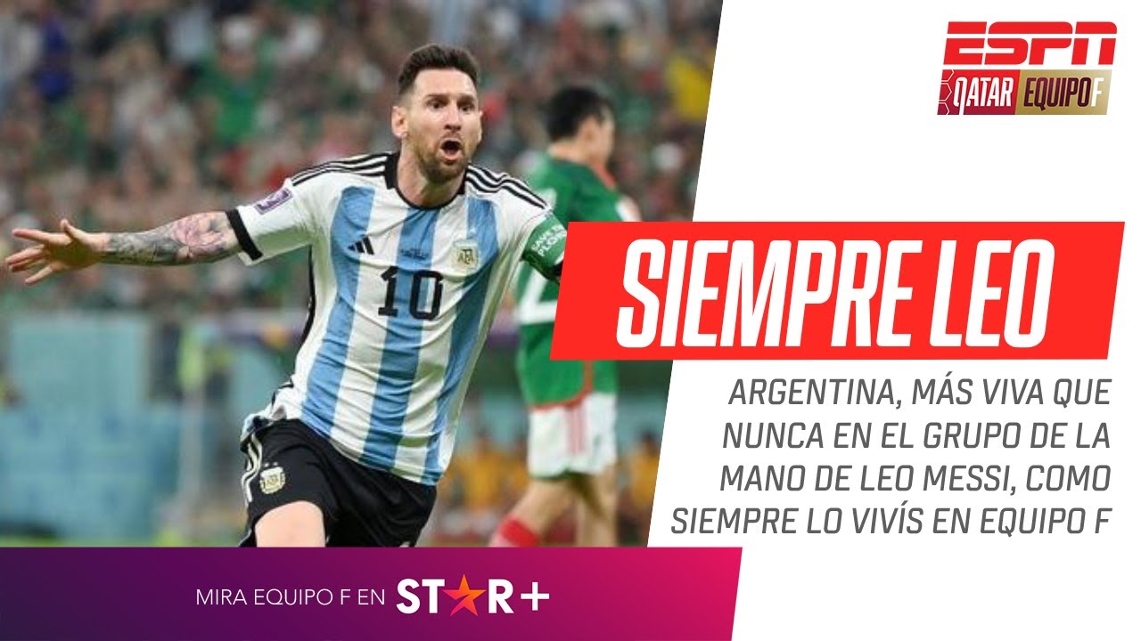 ¡LIONEL ANDRES MESSI! ¿QUIÉN MÁS? El 10 le dio vida a #ARGENTINA en #QATAR ante #MÉXICO