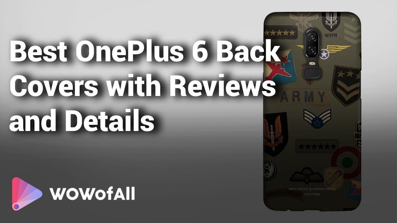 Best OnePlus 6 Back Covers with Reviews and Details - Which is the Best OnePlus 6 Back Cover?