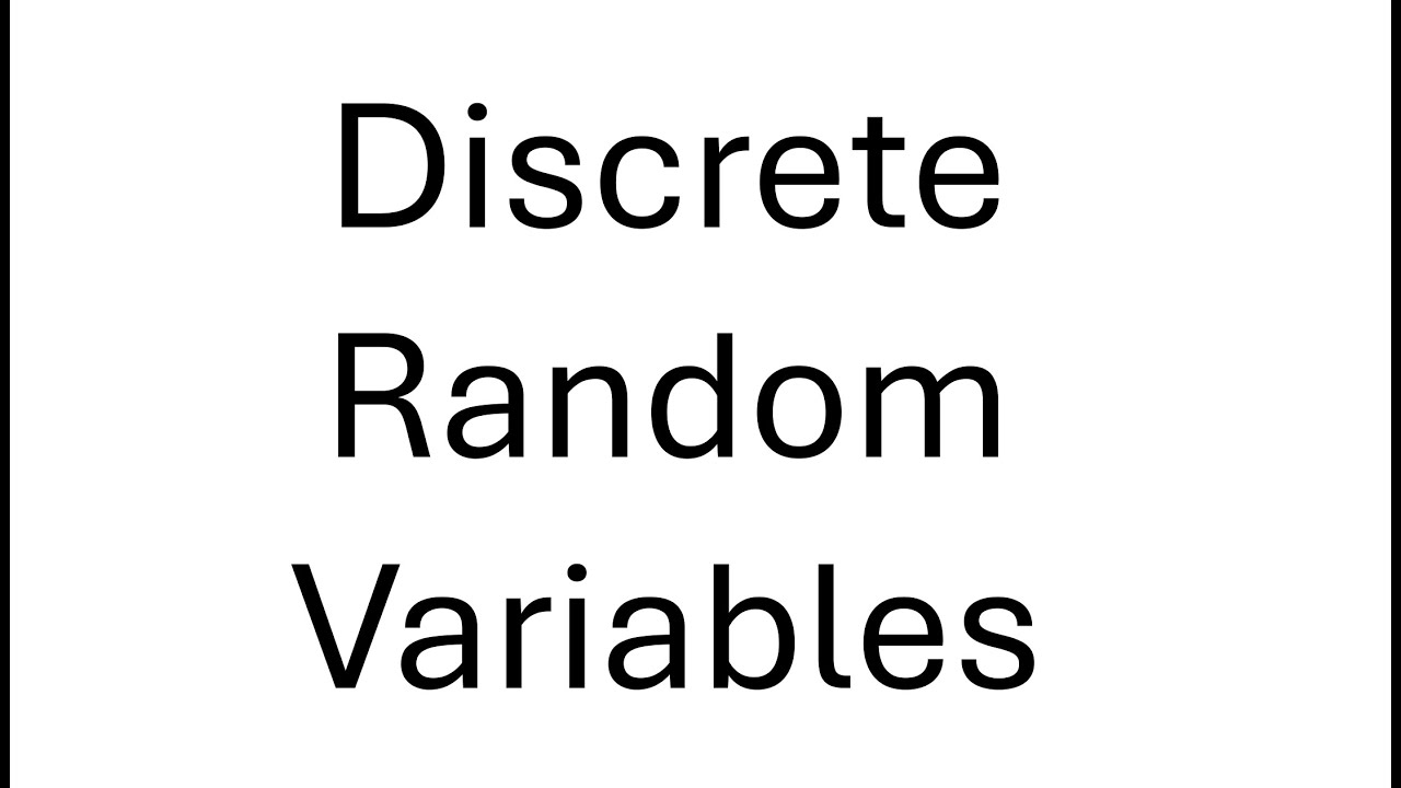 Discrete Random Variables