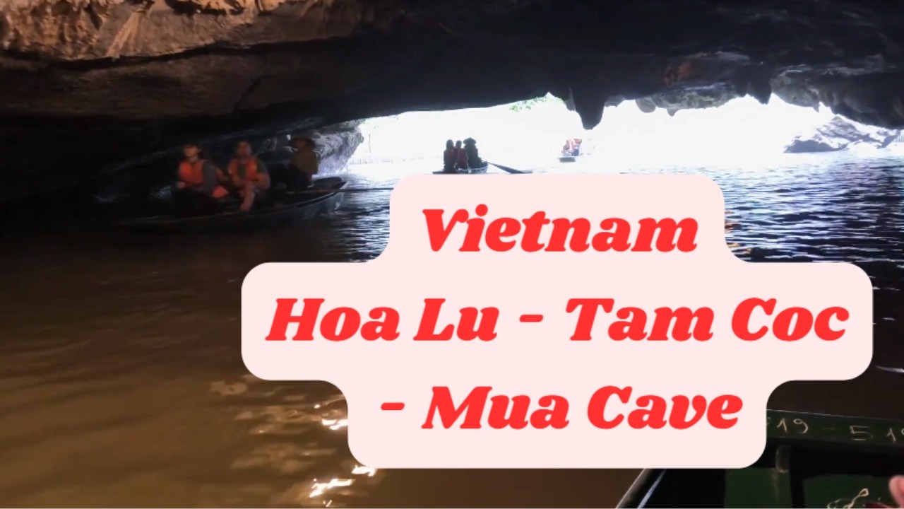 Vietnam   Hoa Lu   Tam Coc   Mua Cave