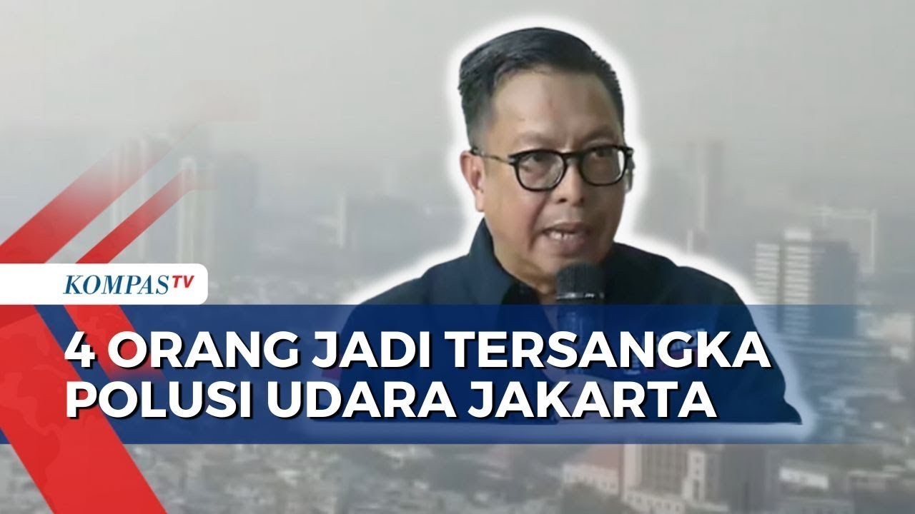 Satgas Pencemaran Udara Tetapkan 4 Tersangka Polusi Jakarta