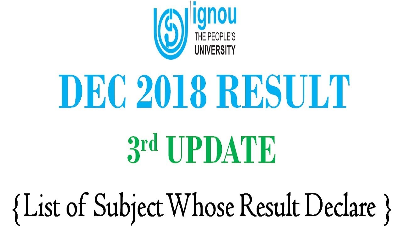 [3rd UPDATE] IGNOU DEC 2018 TERM END EXAM RESULT 3rd UPDATE RELEASED || CHECK YOUR RESULT