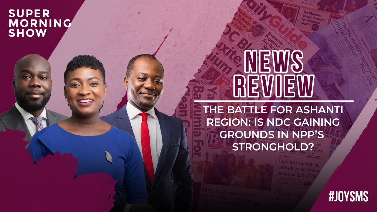 News Review: The Battle for Ashanti Region: is NDC Gaining Grounds in NPP’s Stronghold?
