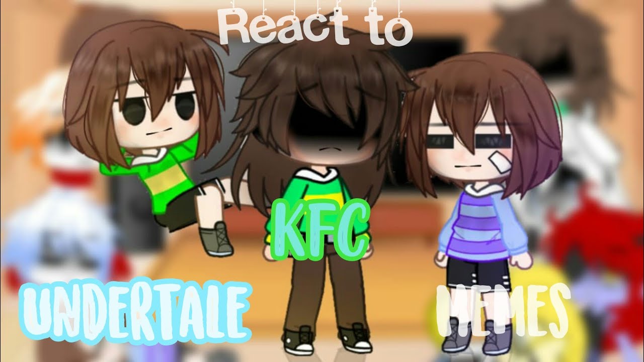 [ Undertale React To KFC Memes ] Frans, Papara || Part 2 || Gacha Club || Lazy