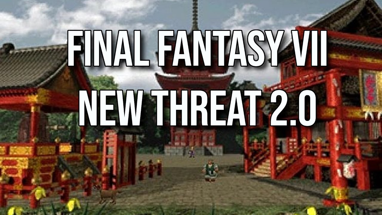 Final Fantasy VII New Threat 2.0 + MODS Playthrough