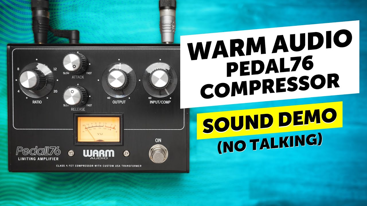 Warm Audio Pedal76 Compressor | Sound Demo (no talking)
