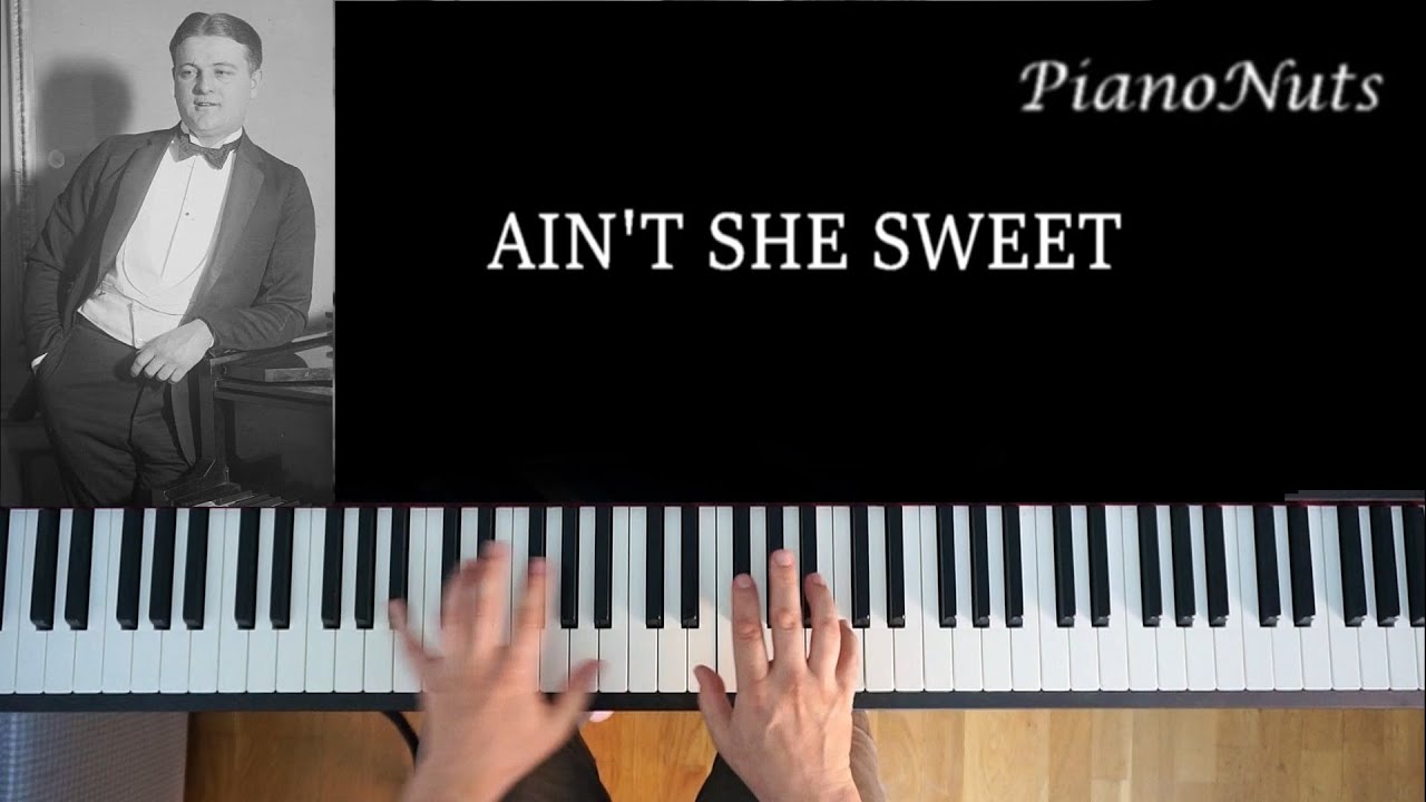 AIN'T SHE SWEET,  (Gene Austin 1927)  piano solo with lyrics