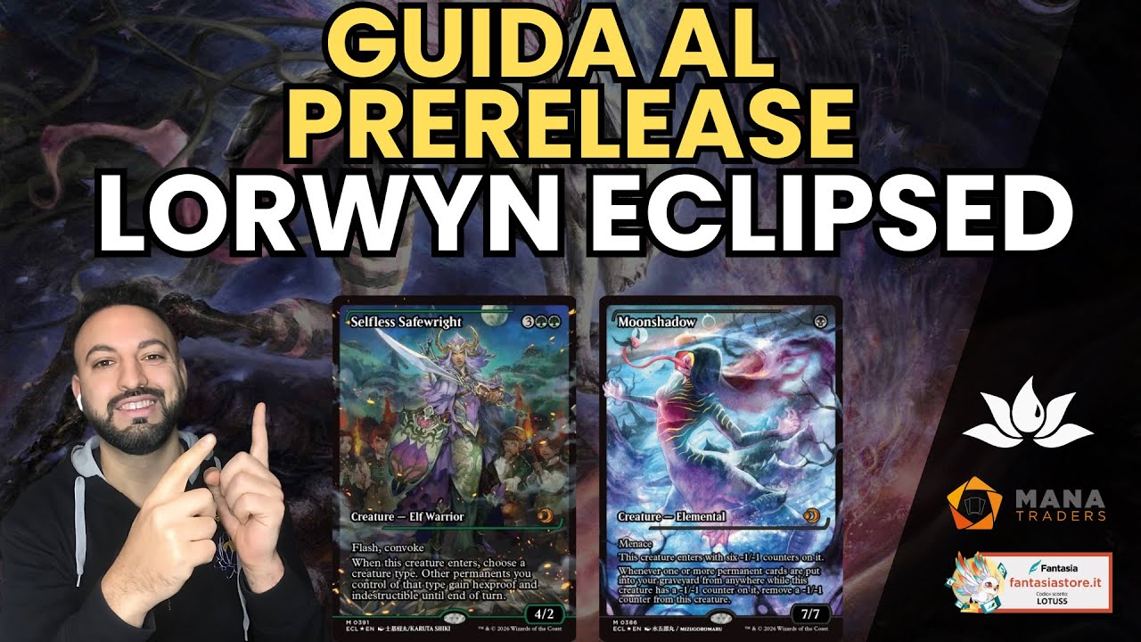 GUIDA AL PRERELEASE DI LORWYN ECLIPSED! 💯​💥TUTTO CIO' CHE C'E' DA SAPERE SU QUESTO FANTASTICO SET!💯💥