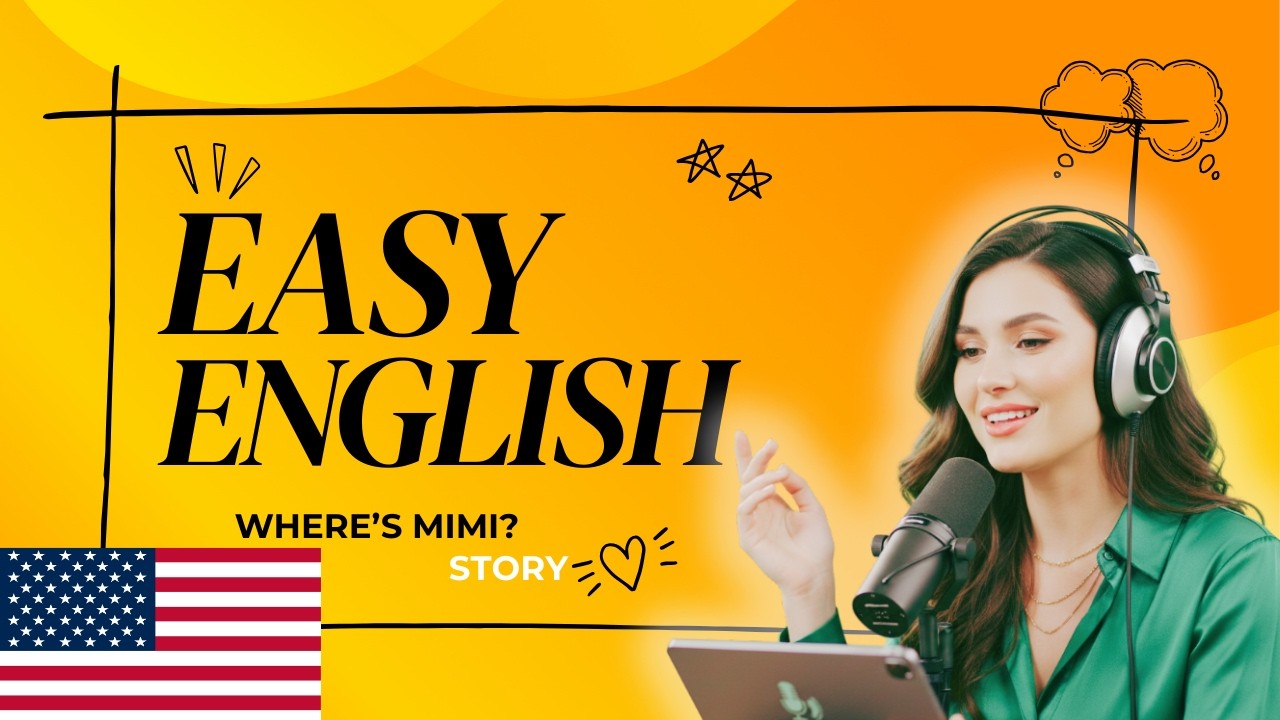 Where’s MIMI? Story Easy English Speaking Channel🇺🇸🌎