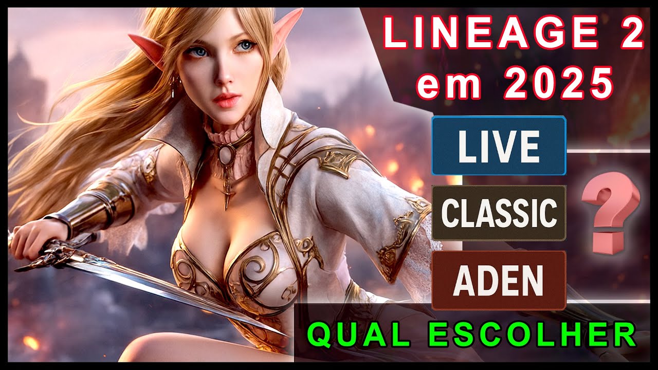 LINEAGE 2 &ndash; LIVE, CLASSIC ou ADEN ⚔️ Qual Escolher em 2025? Guia e Dicas Para Iniciantes #lineage2