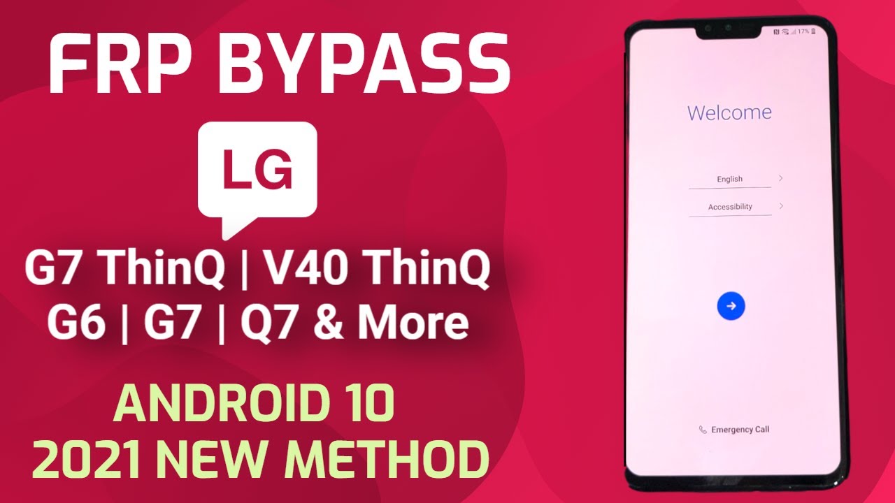 LG G7 ThinQ/V40 ThinQ/G6/G7/Q7 FRP Bypass [Android 10] 2021 New Method 100% Work