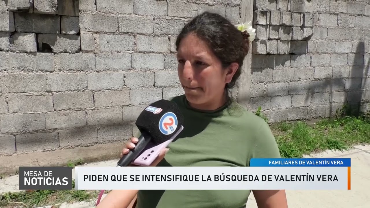 Familiares de Valentín Vera intensifican la búsqueda y piden mayor compromiso de las autoridades