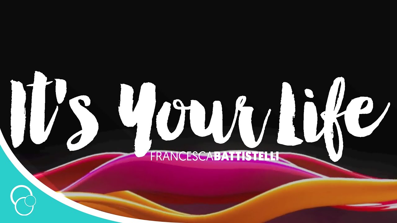 It's Your Life-Francesca Battistelli (Lyrics)