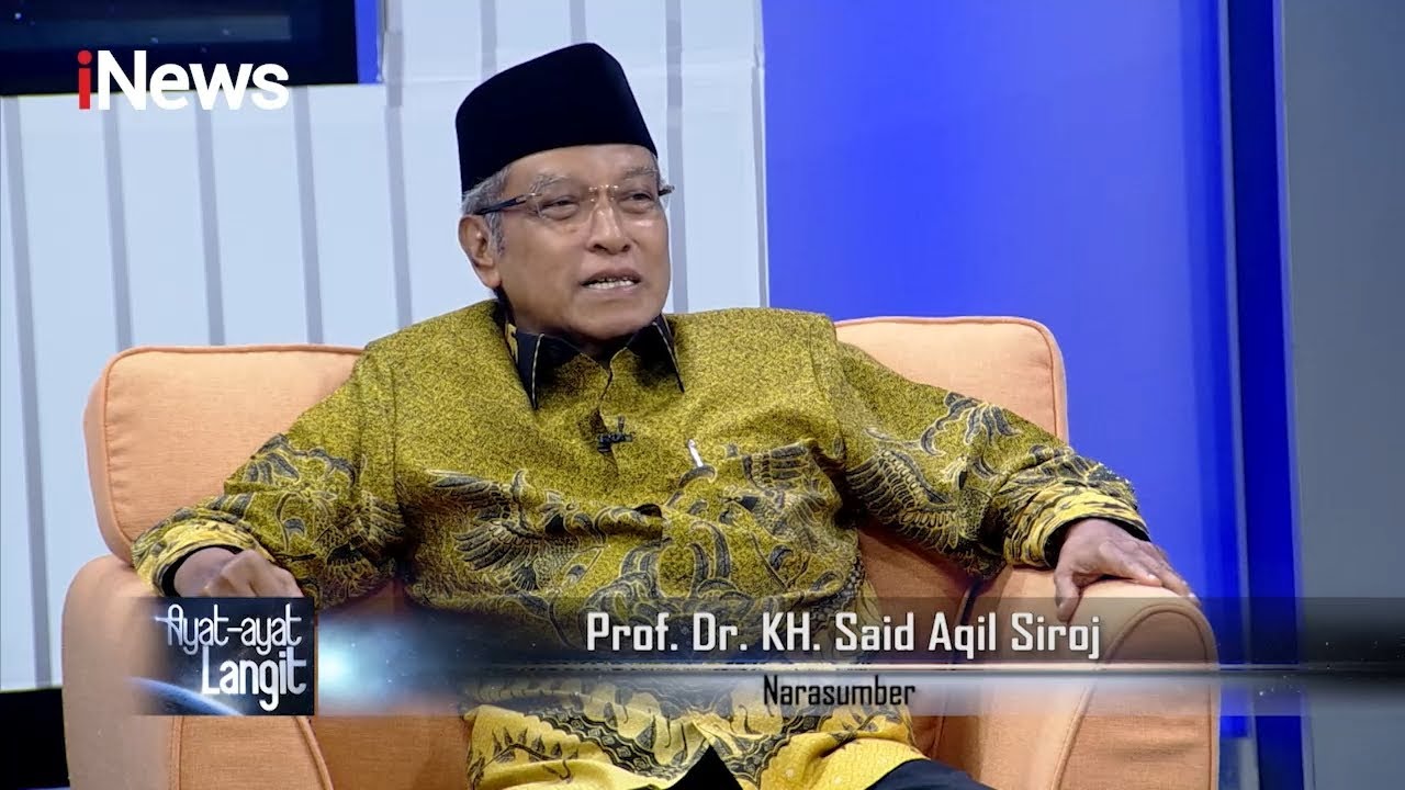 Prof. Dr. KH. Said Aqil Siroj: Alam Semesta & Ciptaan-NYA adalah Manifestasi #AyatAyatLangit 25/03