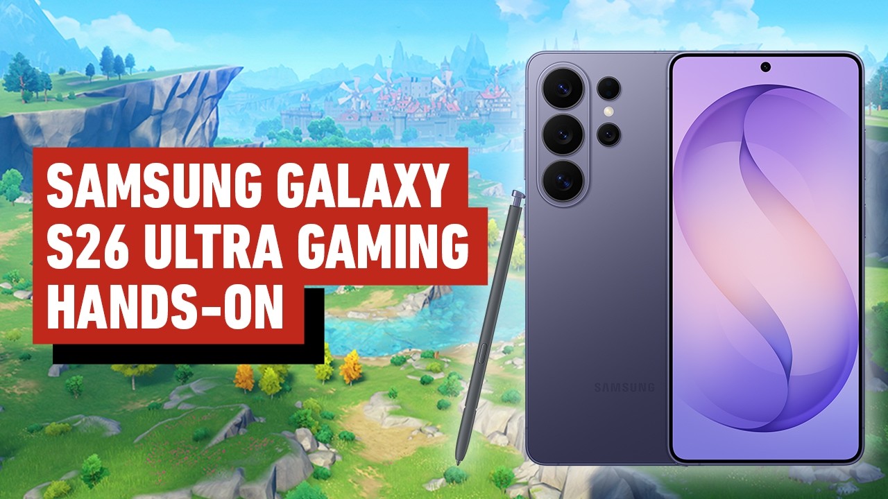 Samsung Galaxy S26 Ultra: Gaming Hands-On