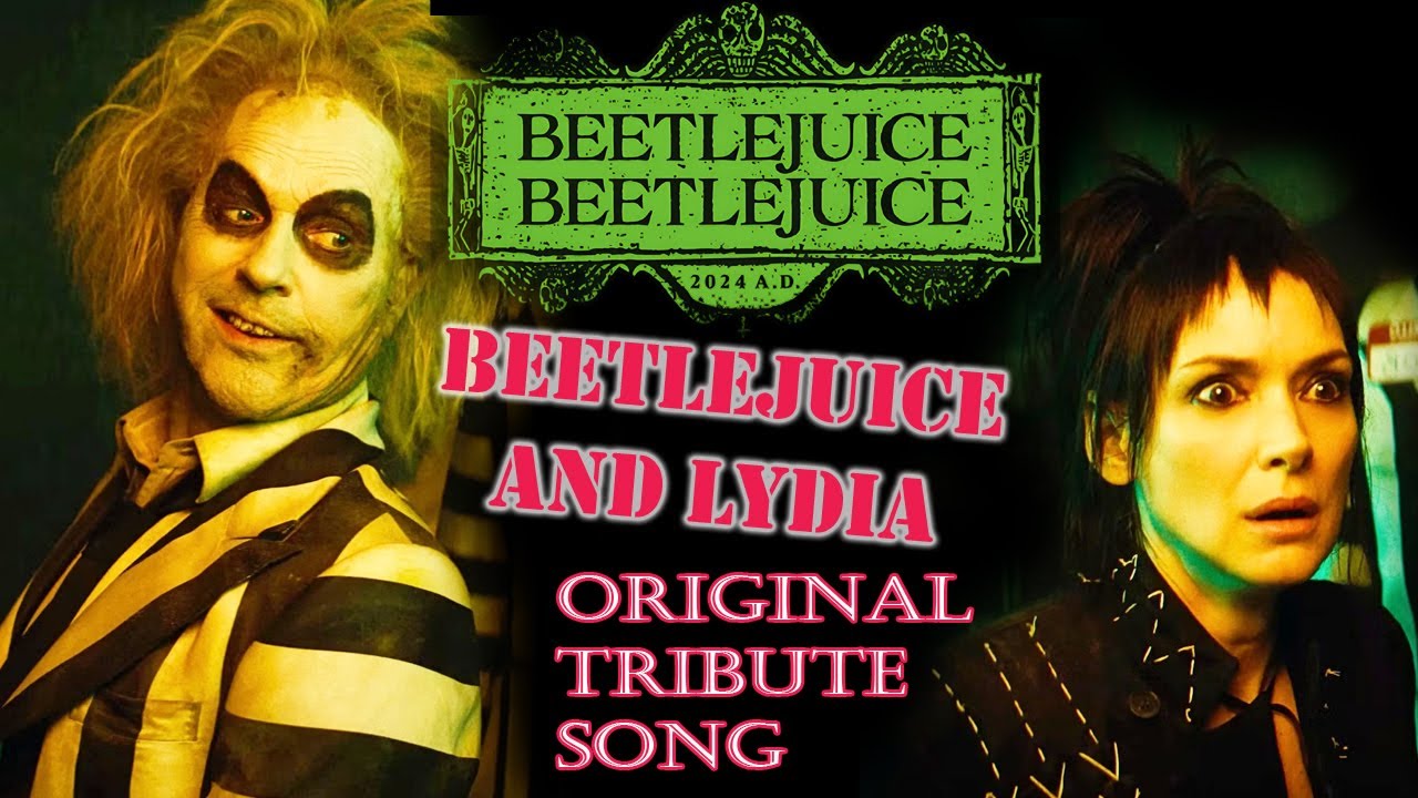 Beetlejuice and Lydia : a Beetlejuice Beetlejuice Tribute song
