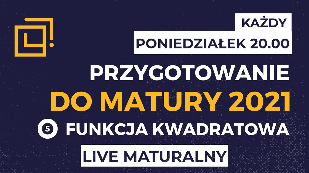 LIVE MATURALNY Z MATEMATYKI - FUNKCJA KWADRATOWA #5
