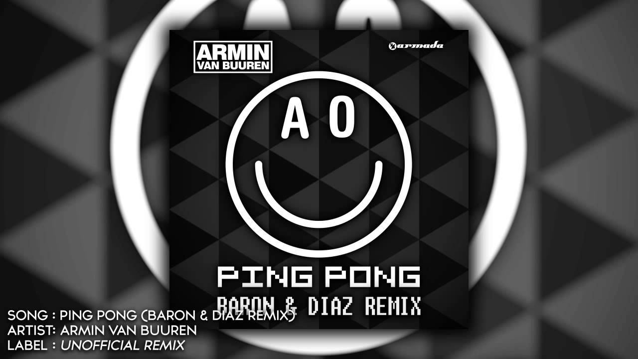 Armin van Buuren - Ping Pong (Baron & Diaz Remix)