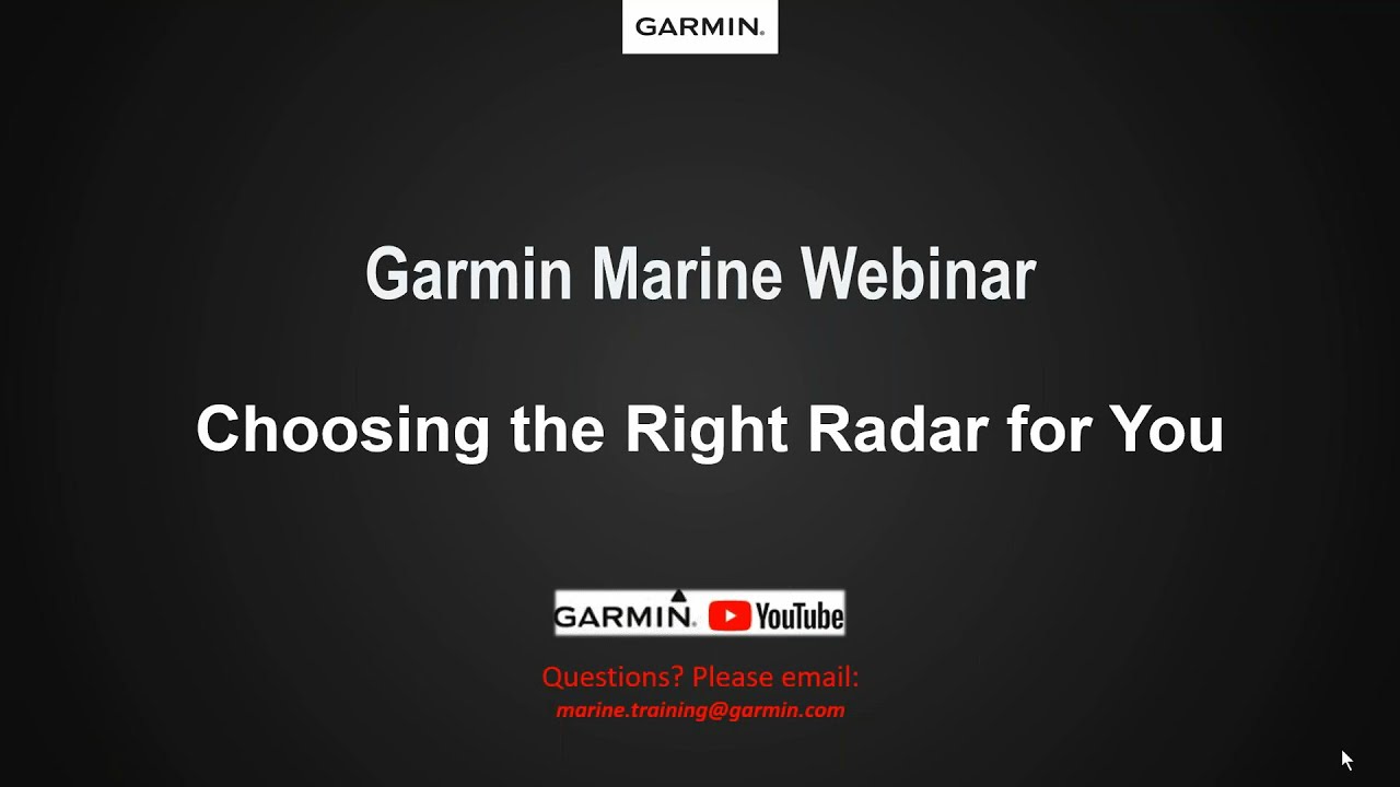 Garmin Marine Webinars: Which Radar is Right for You?