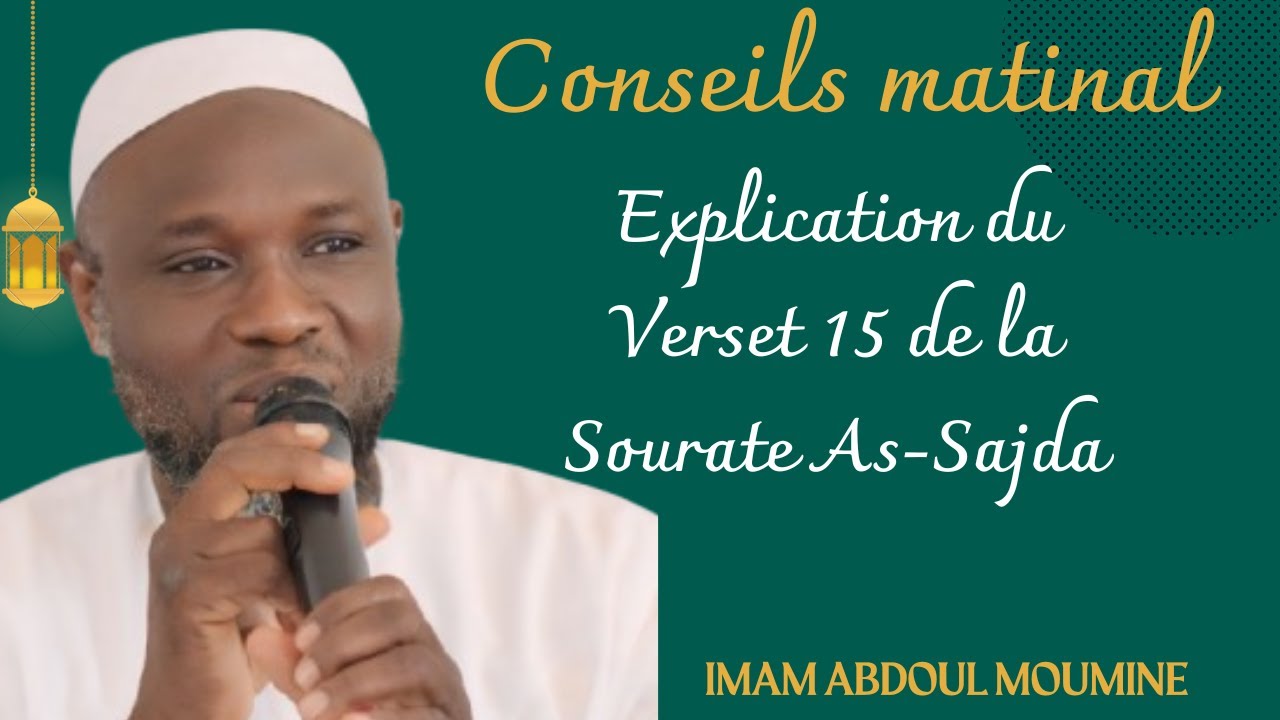 Explication du Verset 15 de la Sourate As-Sajda - Imam Abdoul Moumine DOUMBIA