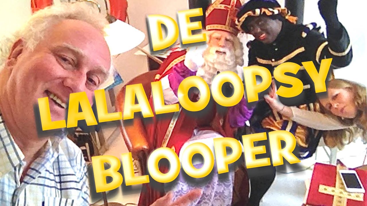Lalaloopsy blooper - Sint en Piet bloopers