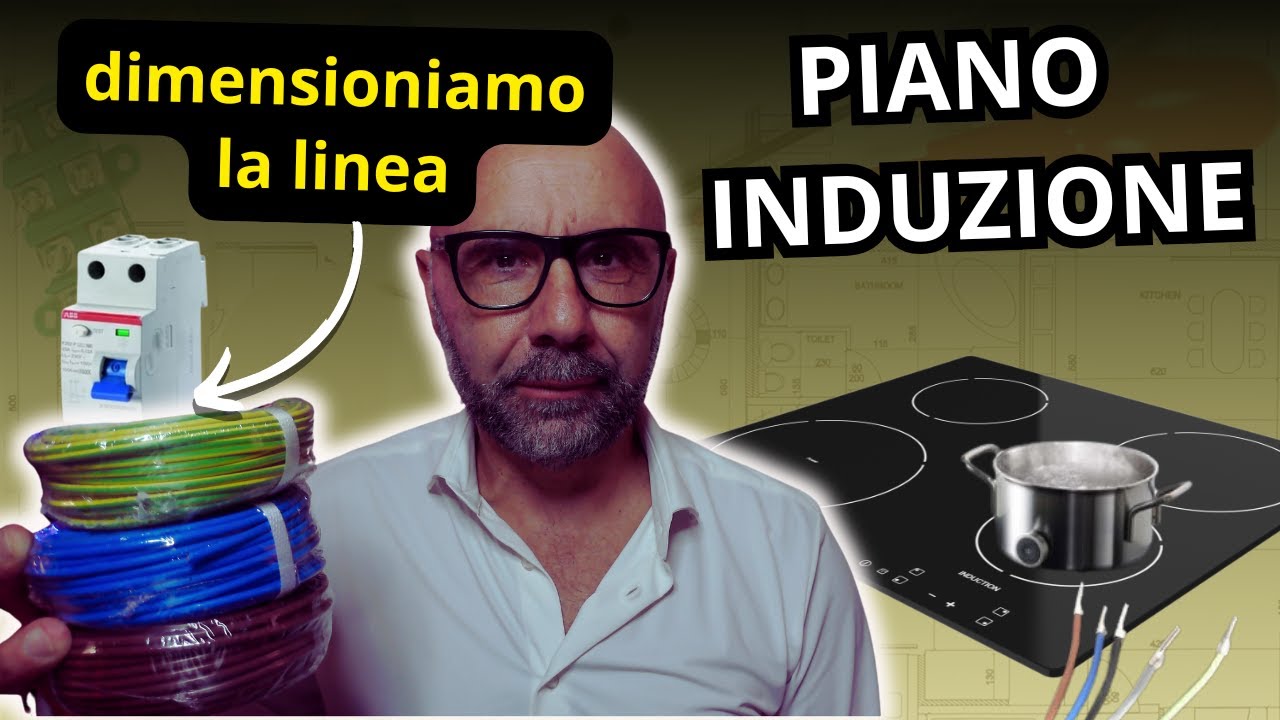 55-Impianti elettrici, piano a induzione: scelta del cavo, magnetotermico-differen