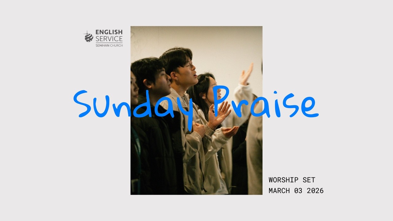 03.08.2026 Sunday Praise | ES Praise Team