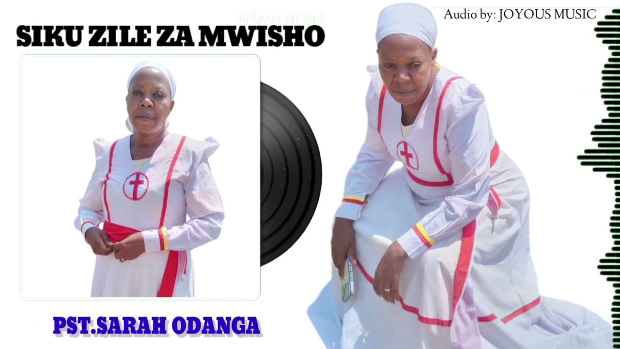 PST.SARAH ODANGA_SIKU ZILE ZA MWISHO (OFFICIAL MUSIC AUDIO )
