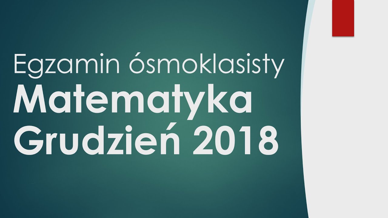 Egzamin 8 klasisty matematyka grudzień 2018
