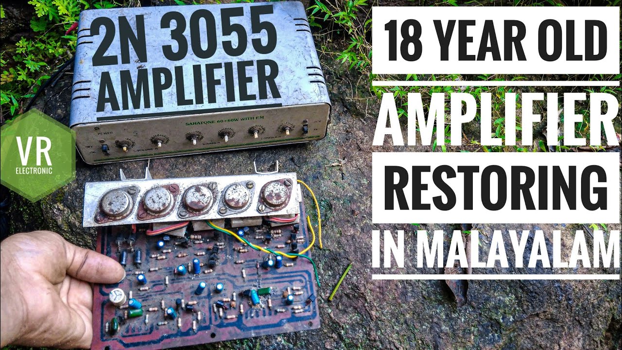 18 years old 2n3055 AMPLIFIER restoring in Malayalam. 2n3055 AMPLIFIER in Malayalam