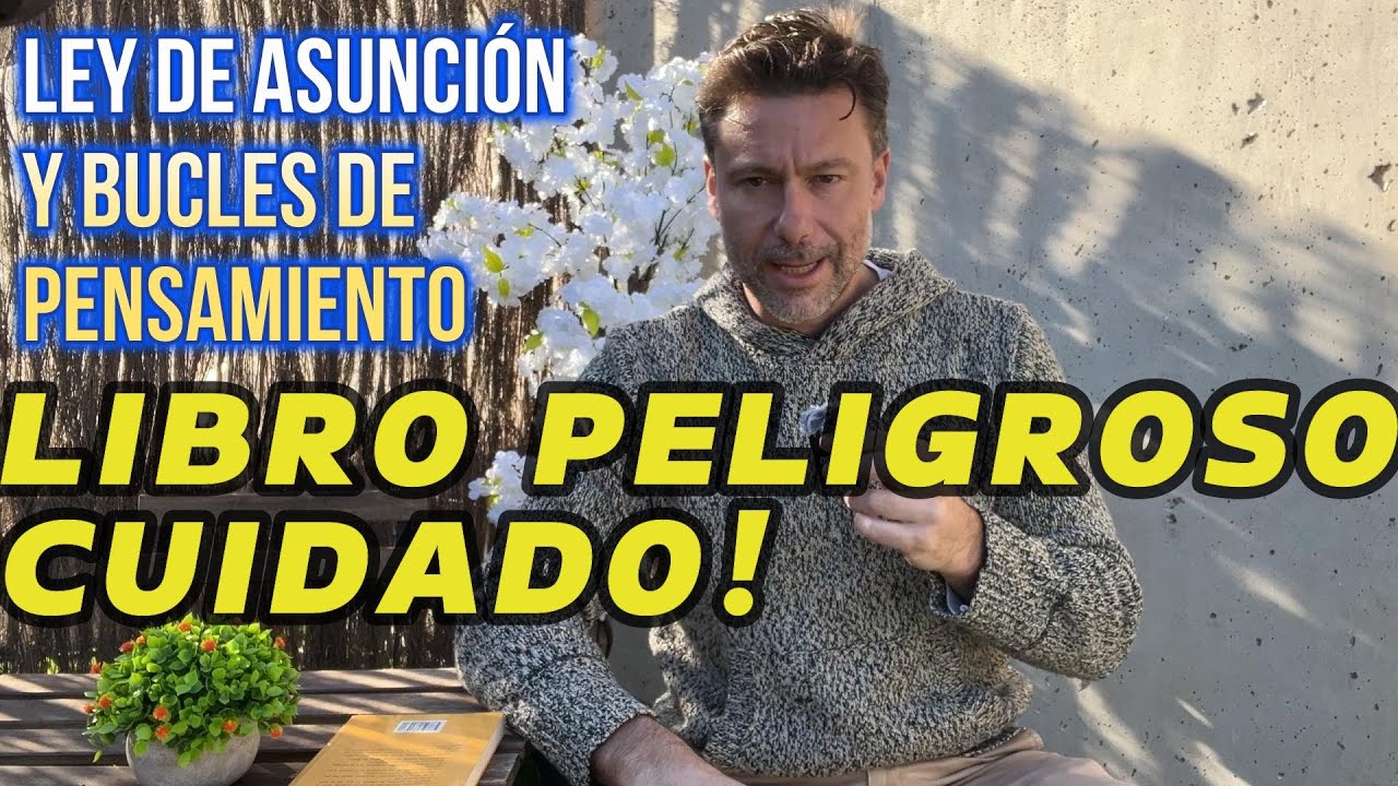 Un LIBRO PELIGROSO que todos conocemos: Ley de Asunción y el Secreto de los Bucles de Pensamiento.