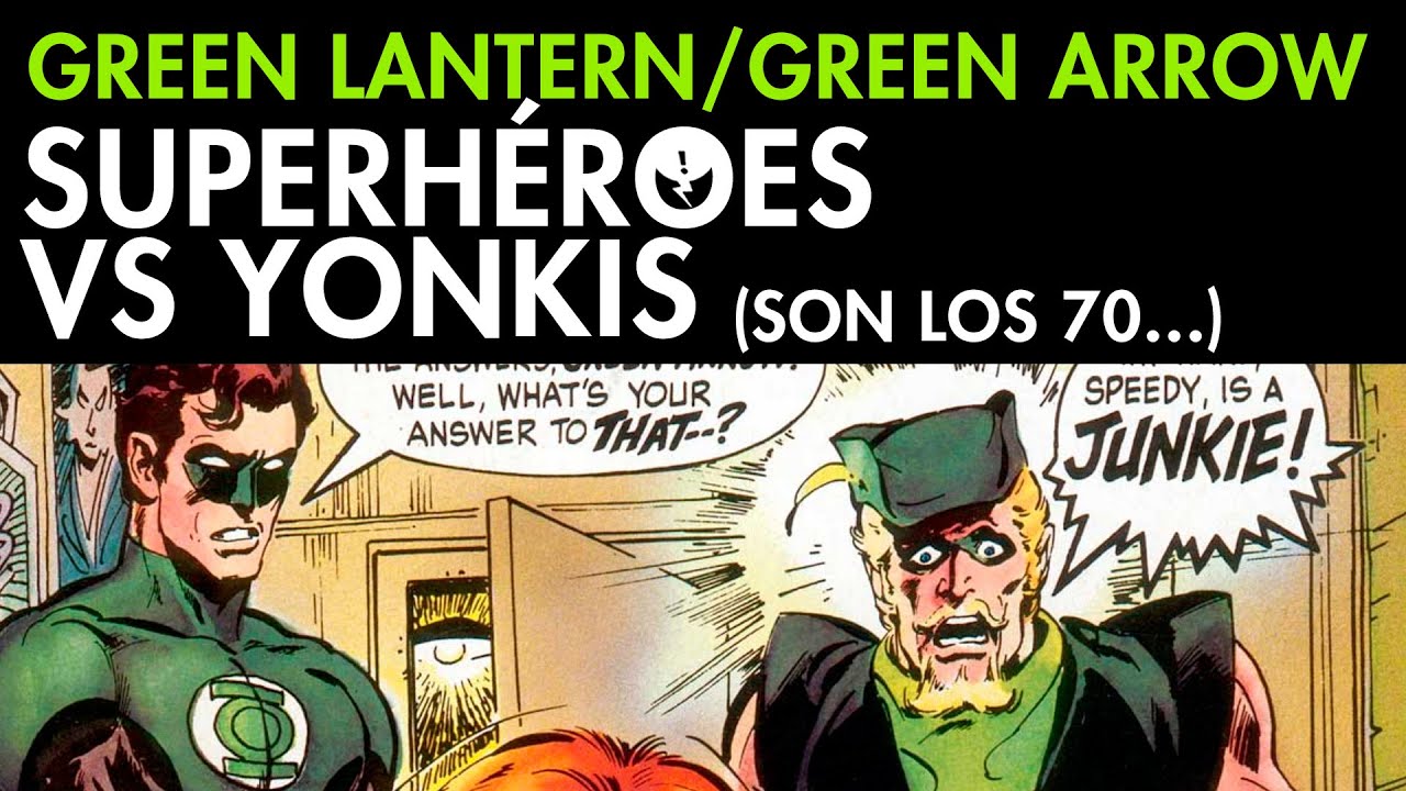 SUPERHÉROES (VERDES) VS... ¿¿LA DROGA?? GREEN LANTERN/GREEN ARROW!!! #comics #dccomics #nealadams