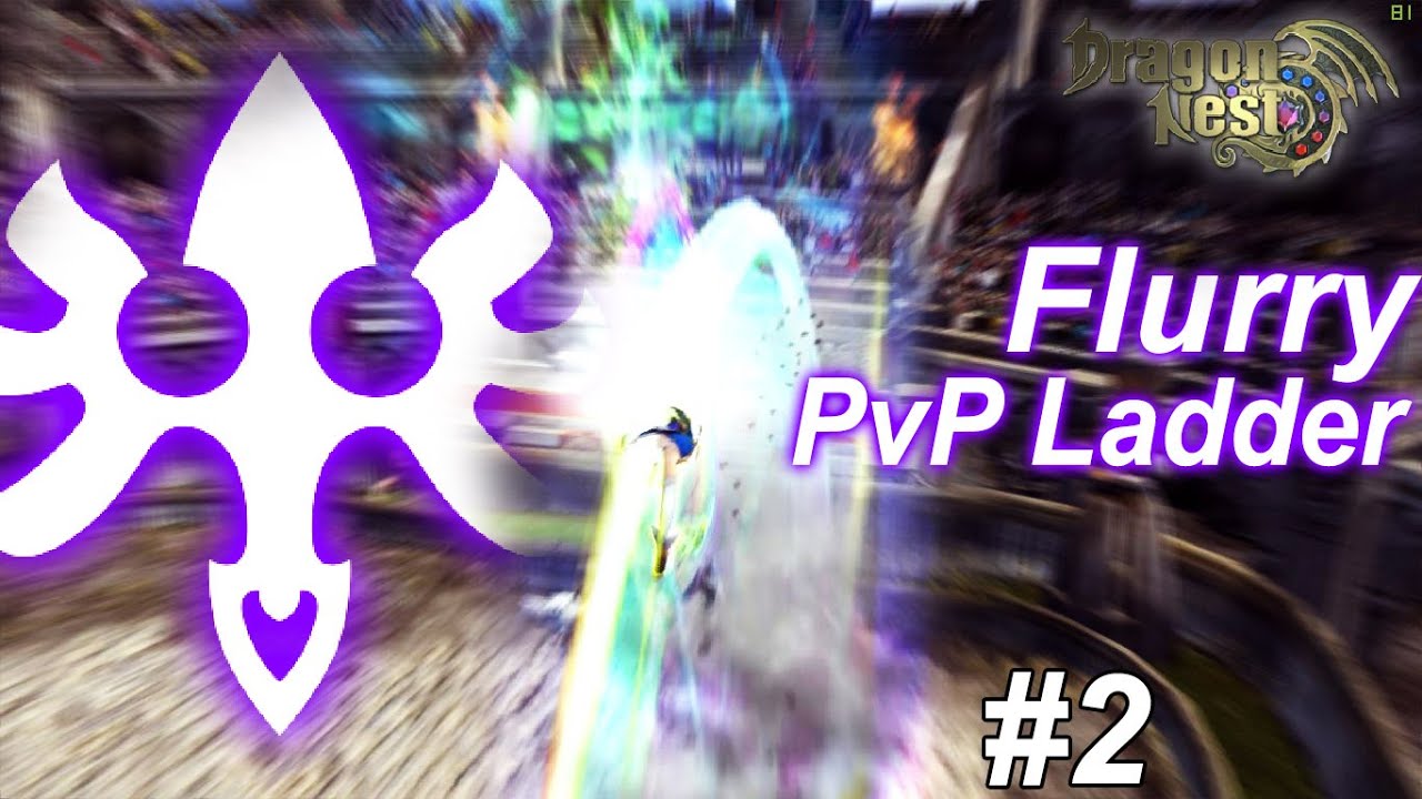 Flurry PvP Ladder 1:1 #2 [DN SEA]