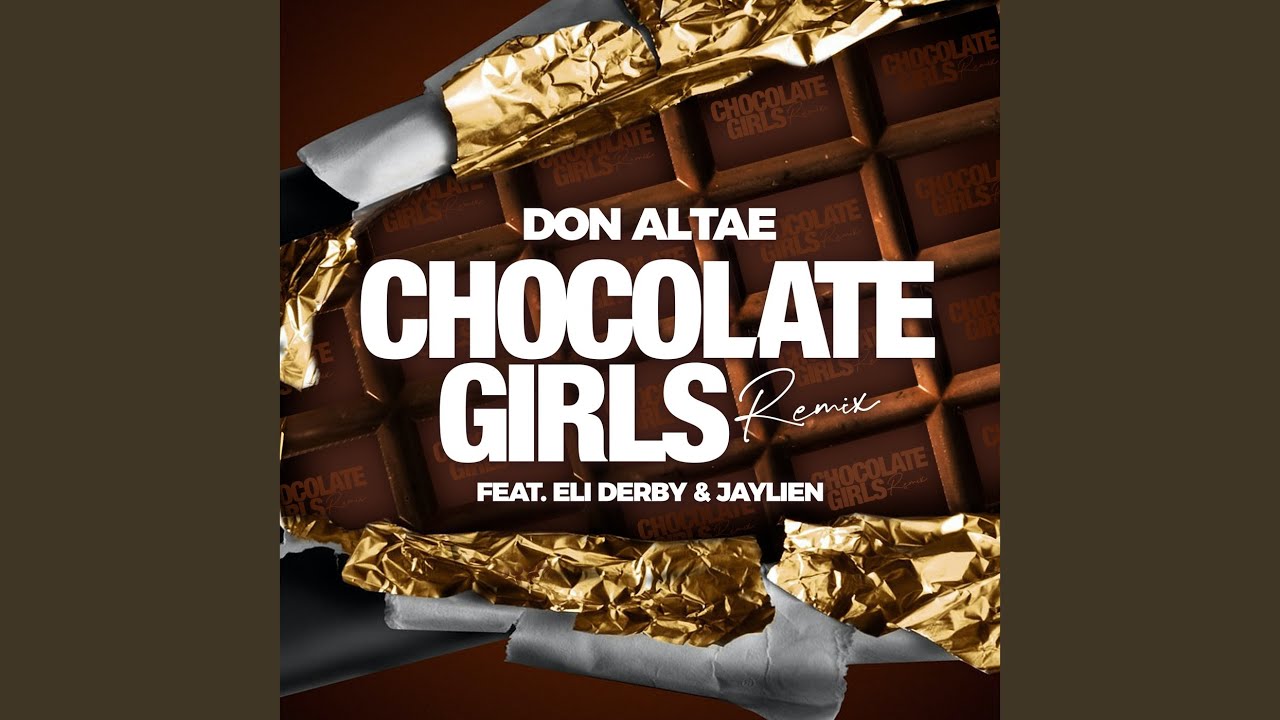 Chocolate Girls (Remix)