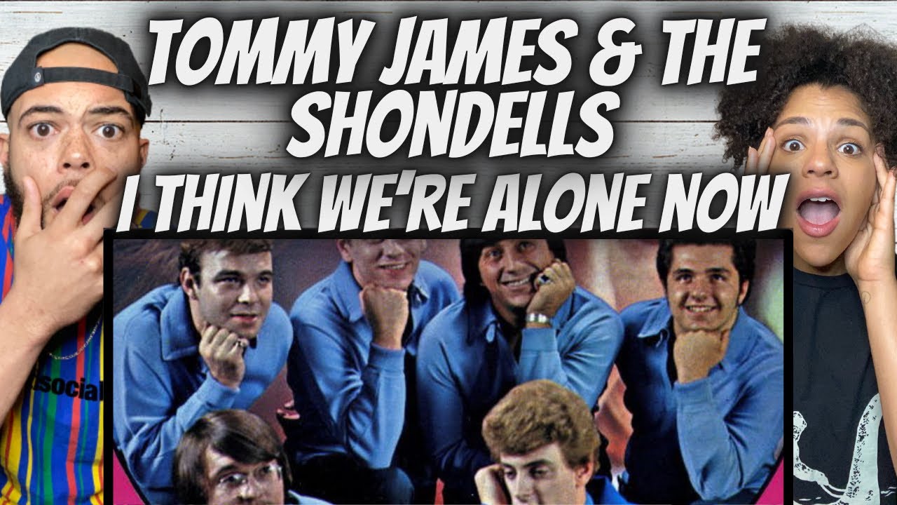FIRST TIME HEARING Tommy James & The Shondells  - I Think We`re Alone Now REACTION