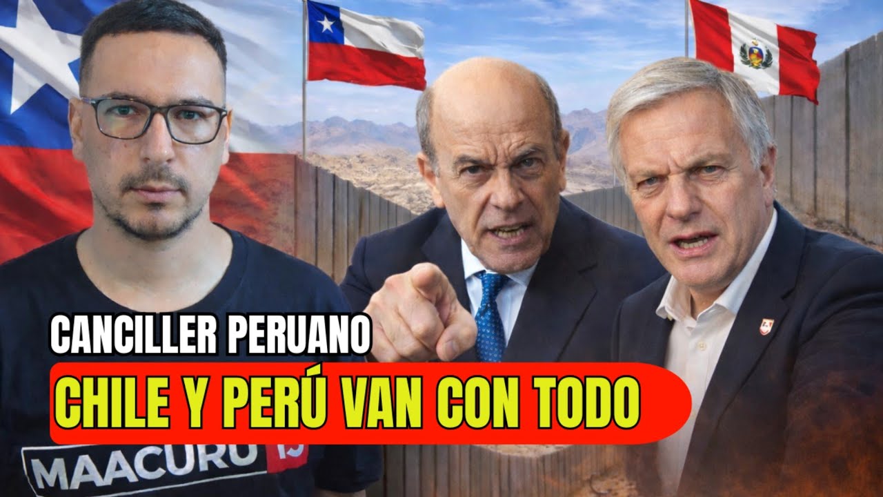CANCILLER PERUANO ANUNCIA: CHILE Y PERÚ VAN CON TODO