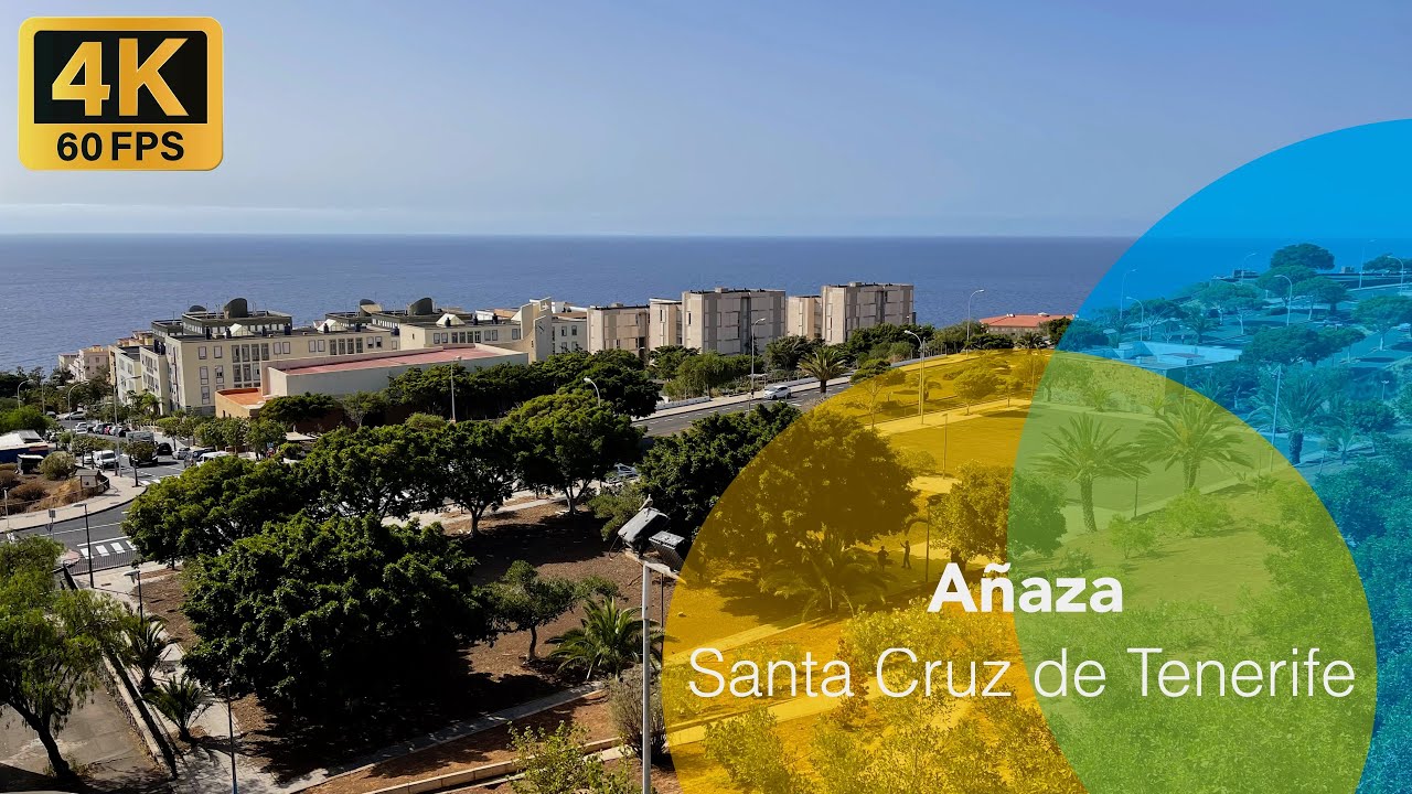 A&ntilde;aza - Santa Cruz de Tenerife 4K