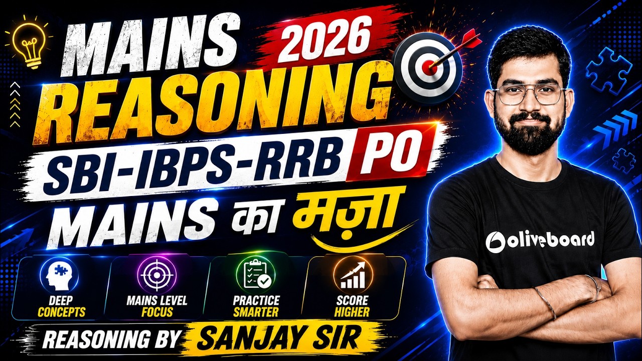 Mains Reasoning 2026 | SBI, IBPS & RRB PO Mains | Mains Ka Mazaa 🔥 | Sanjay Sir | Oliveboard
