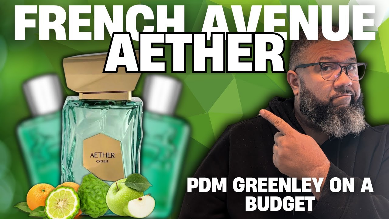 BEST PDM Greenley CLONE | French Avenue AETHER EXTRAIT