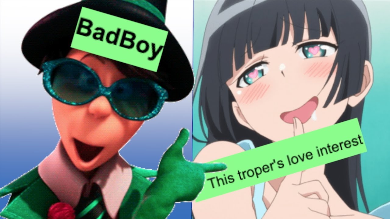 Bad Boys Stealing All My Girls | Troper Fails