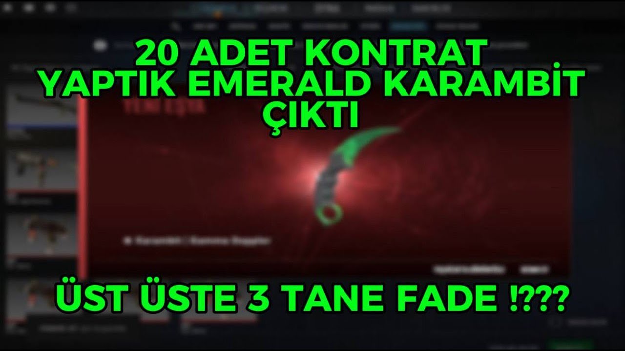 CS2 YENİ GÜNCELLEMEYLE GELEN TAKAS KONTRATLARINDAN YAPTIK EMERALD KARAMBİT VE ÜST ÜSTE 3 FADE ATTI !