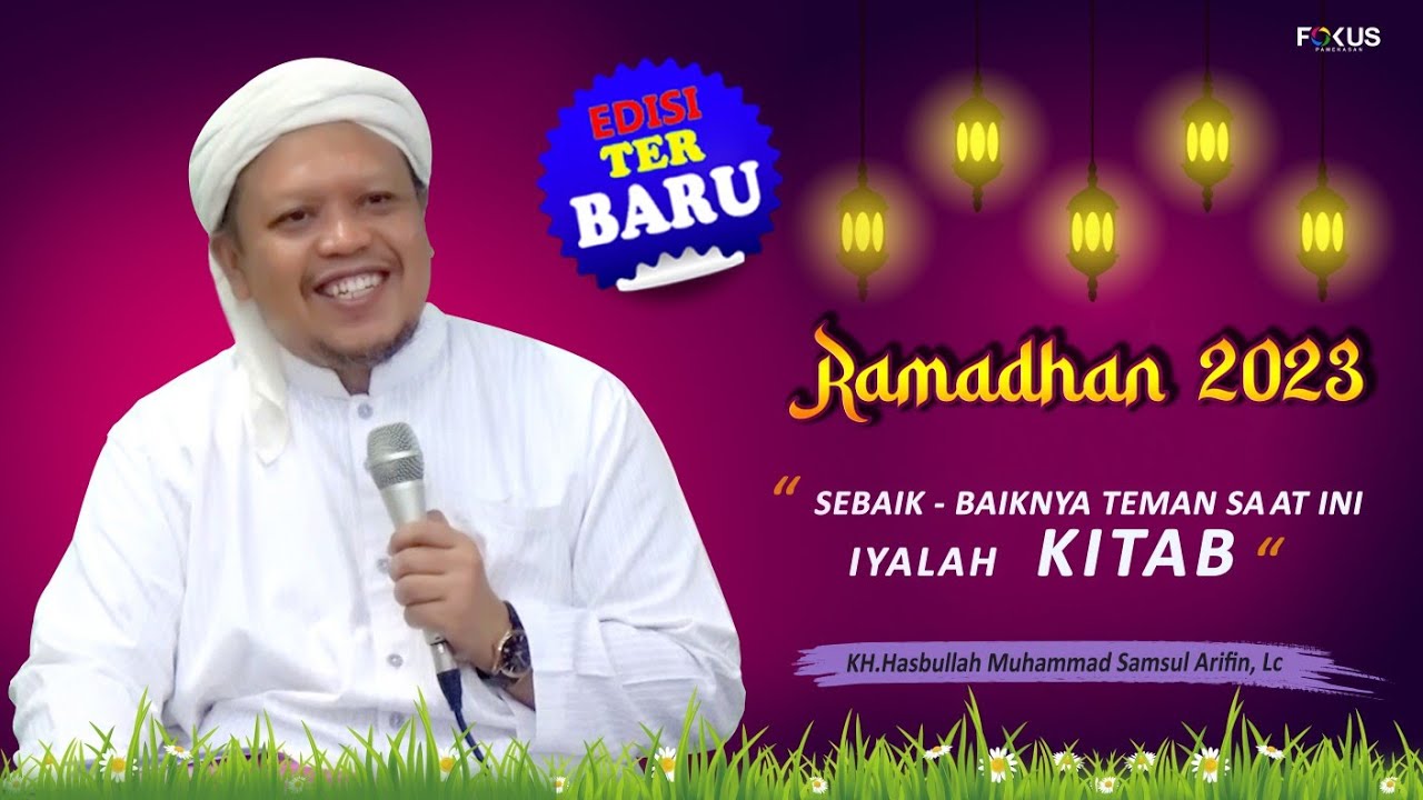 🔴 RKH.Hasbullah Muhammad Samsul Arifin, Lc | SEBAIK - BAIKNYA TEMAN SAAT INI IYALAH KITAB