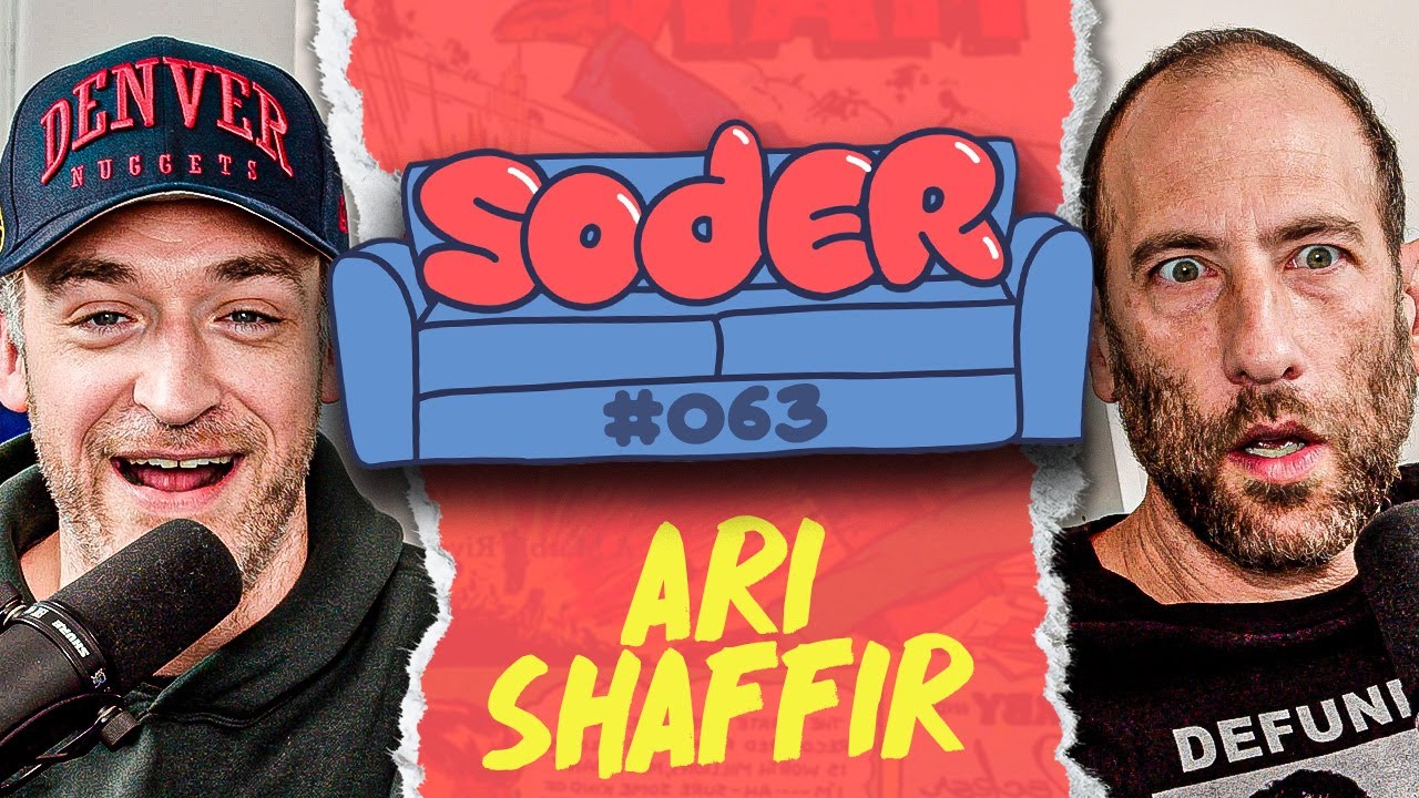 Rest in Panties with Ari Shaffir | Soder Podcast | EP 63