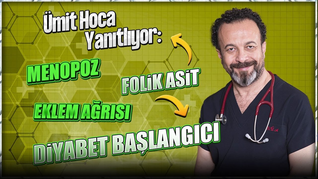 Menopoz Takviyeleri, Eklem Ağrıları, Gebelikte Folik Asit Kullanımı... | &Uuml;mit Hoca Yanıtlıyor