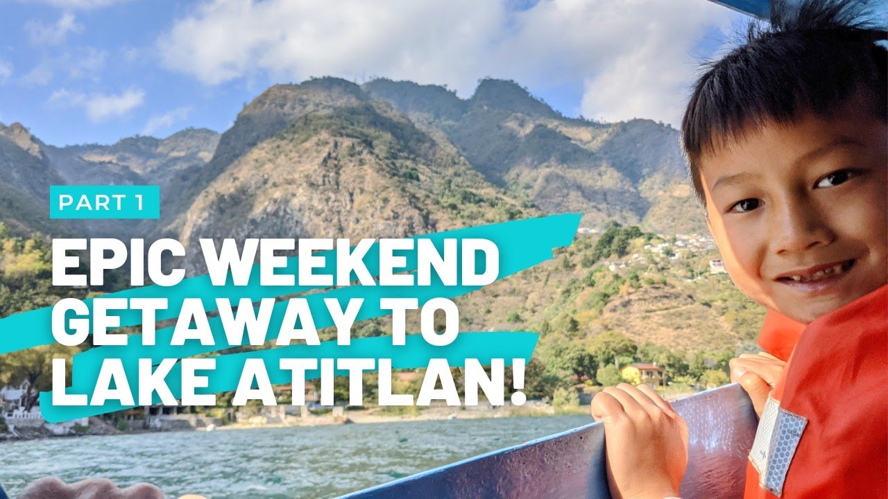 EPIC WEEKEND GETAWAY TO LAKE ATITLAN, PANAJACHEL! (part 1)  #lakeatitlan #panajachel #guatemala