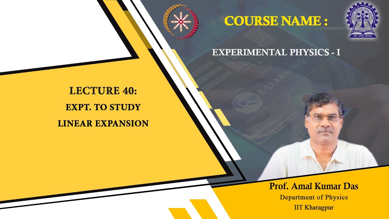 Lecture 40: Expt. to study linear expansion