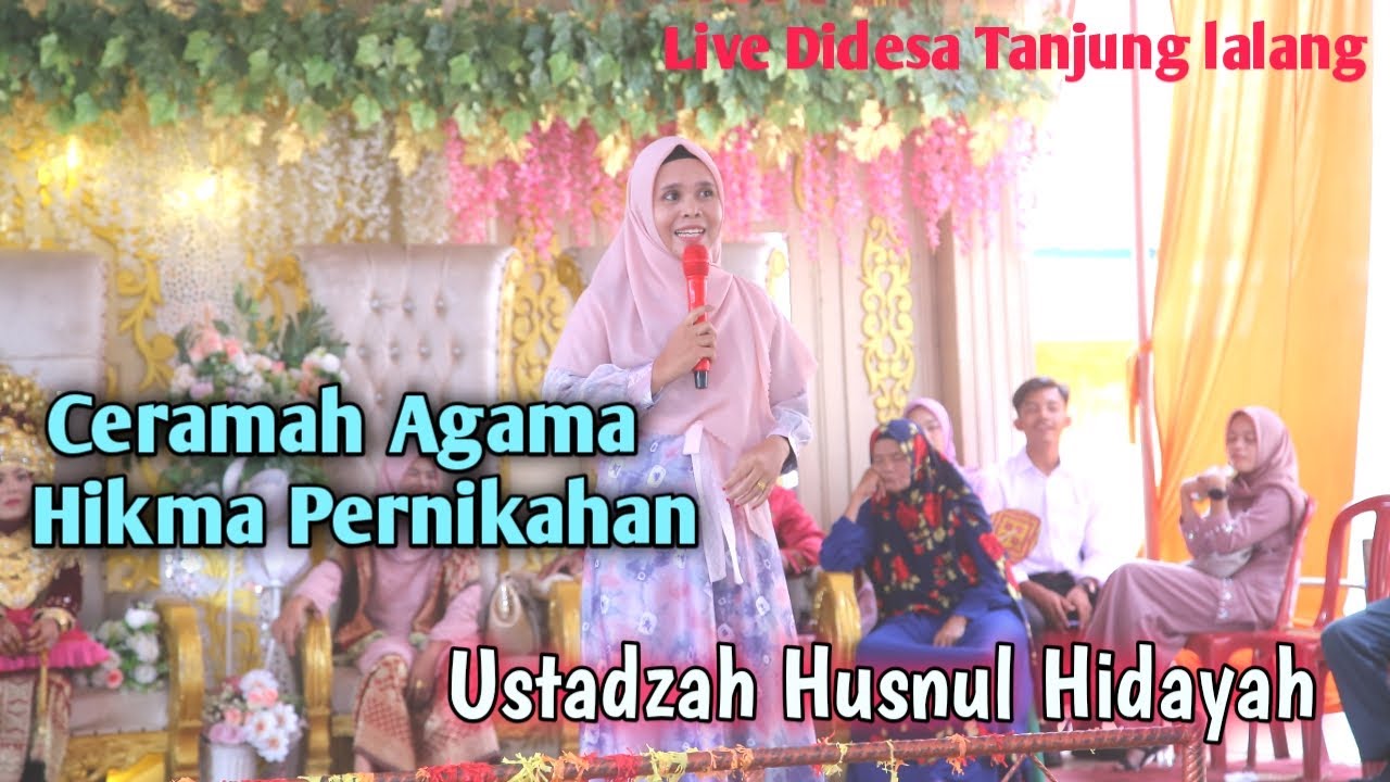 #Hikmahpernikahan#CERAMAH AGAMA HIKMAH Pernikahan Ustadzah Husnul hidayah Didesa Tanjung lalang