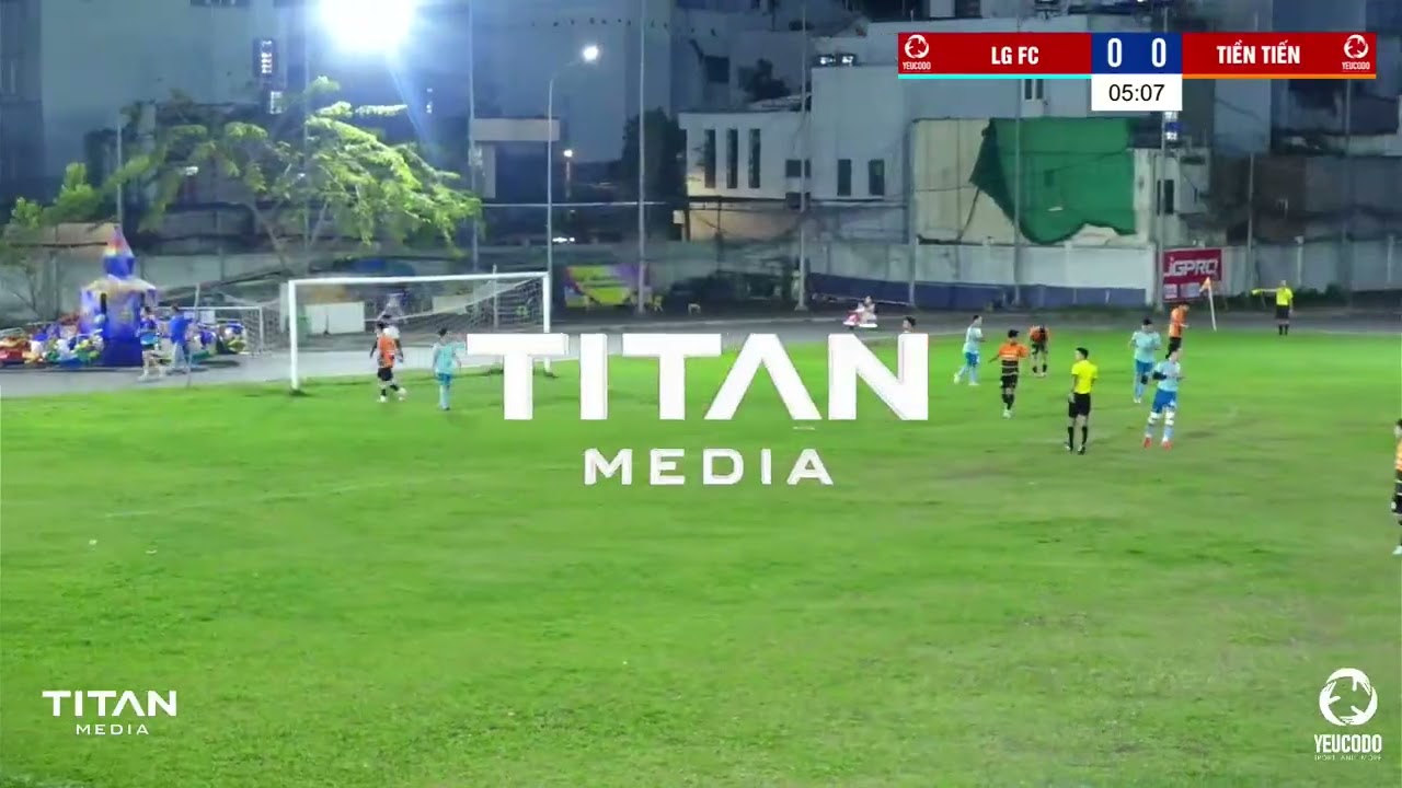 FULL Match: LG FC 🆚 Tiền Tiến FC
