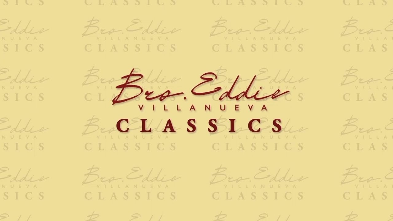 BRO. EDDIE VILLANUEVA CLASSICS | Kingdom of Righteousness  | March 9, 2021